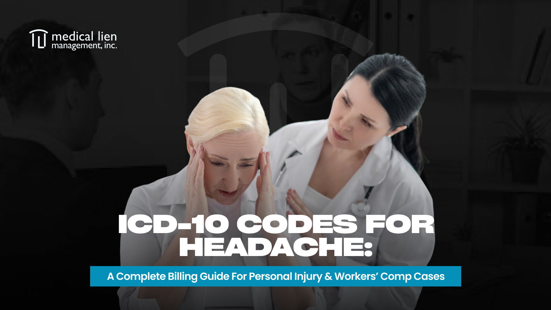 ICD-10 Codes for Headache: A Complete Billing Guide for Personal Injury & Workers’ Comp Cases
