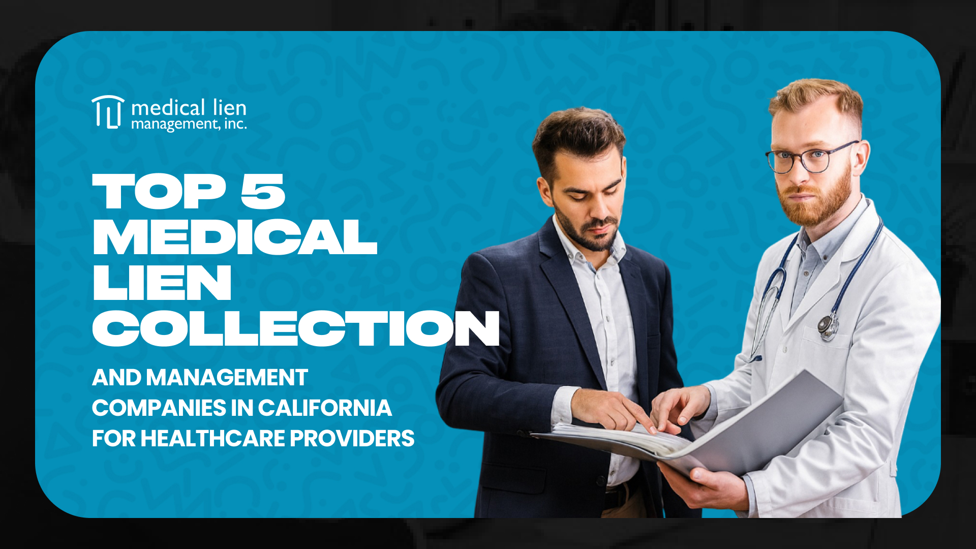 Top 5 Medical Lien Collection and Management Companies in California for Healthcare Providers